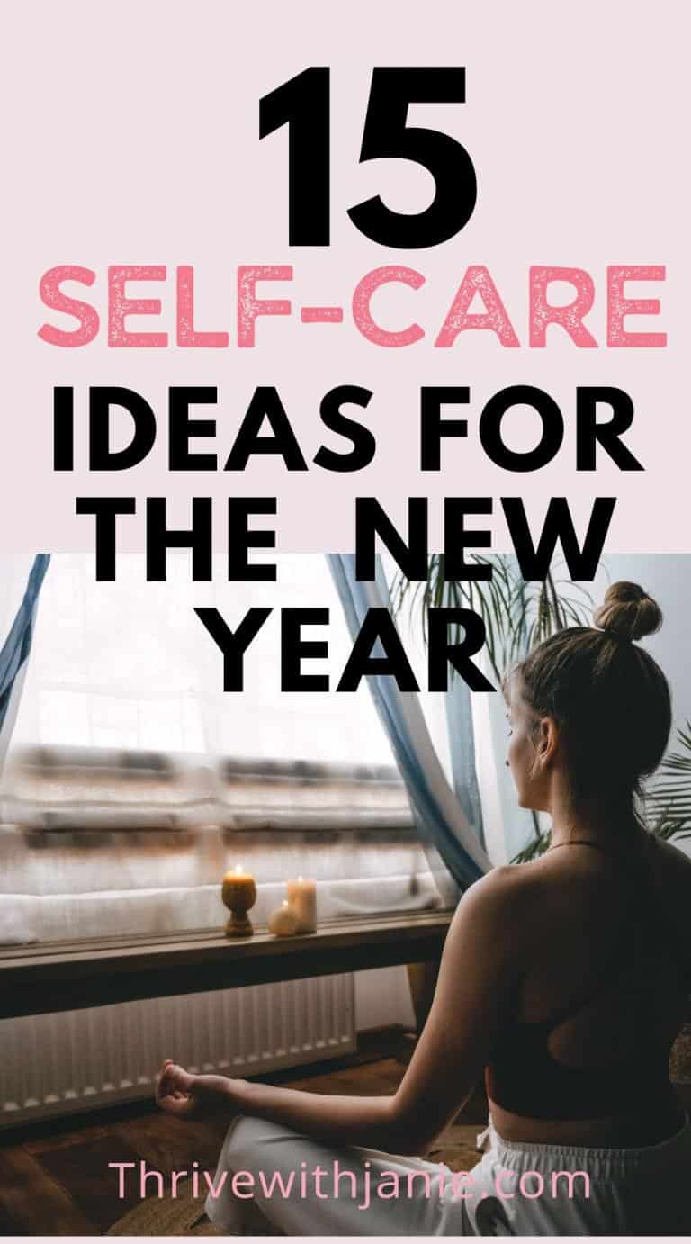 15 New Year Self Care Ideas To Make This Your Best Year - Thrive With Janie