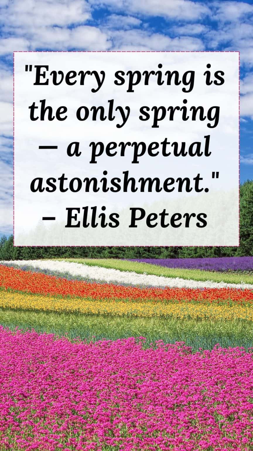51 Best Inspirational Spring Quotes To Welcome The Season - Thrive With ...